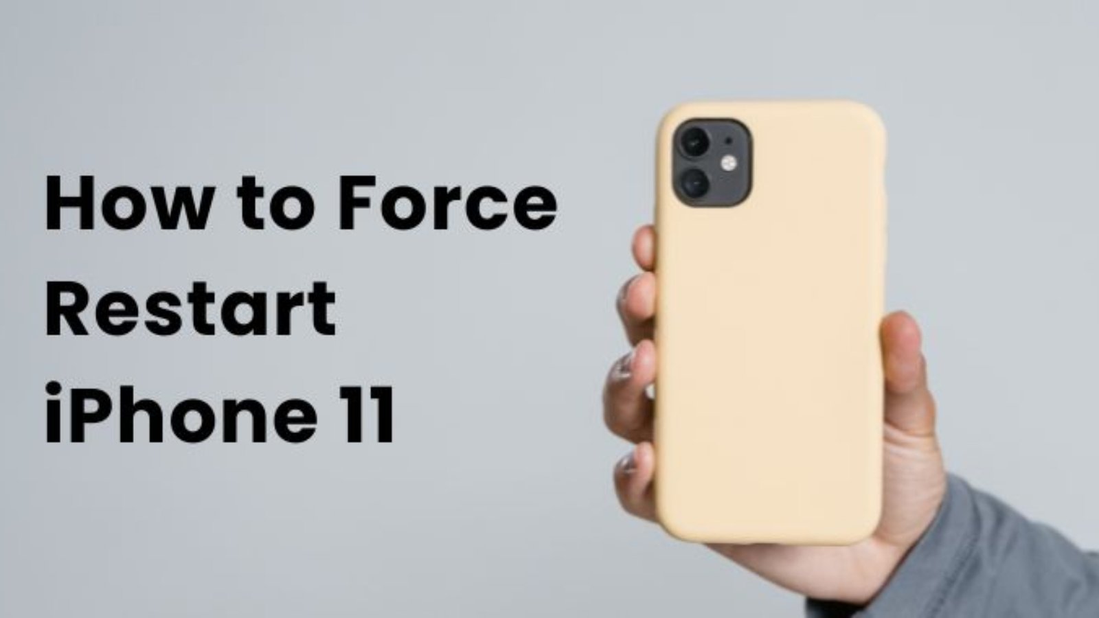 How to Force Restart iPhone 11 Easily